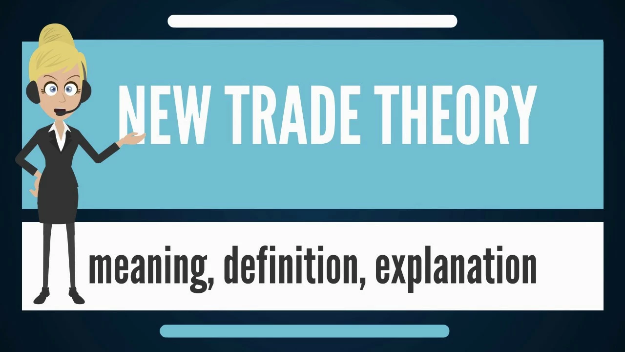 نظریه تجارت جدید New Trade Theory