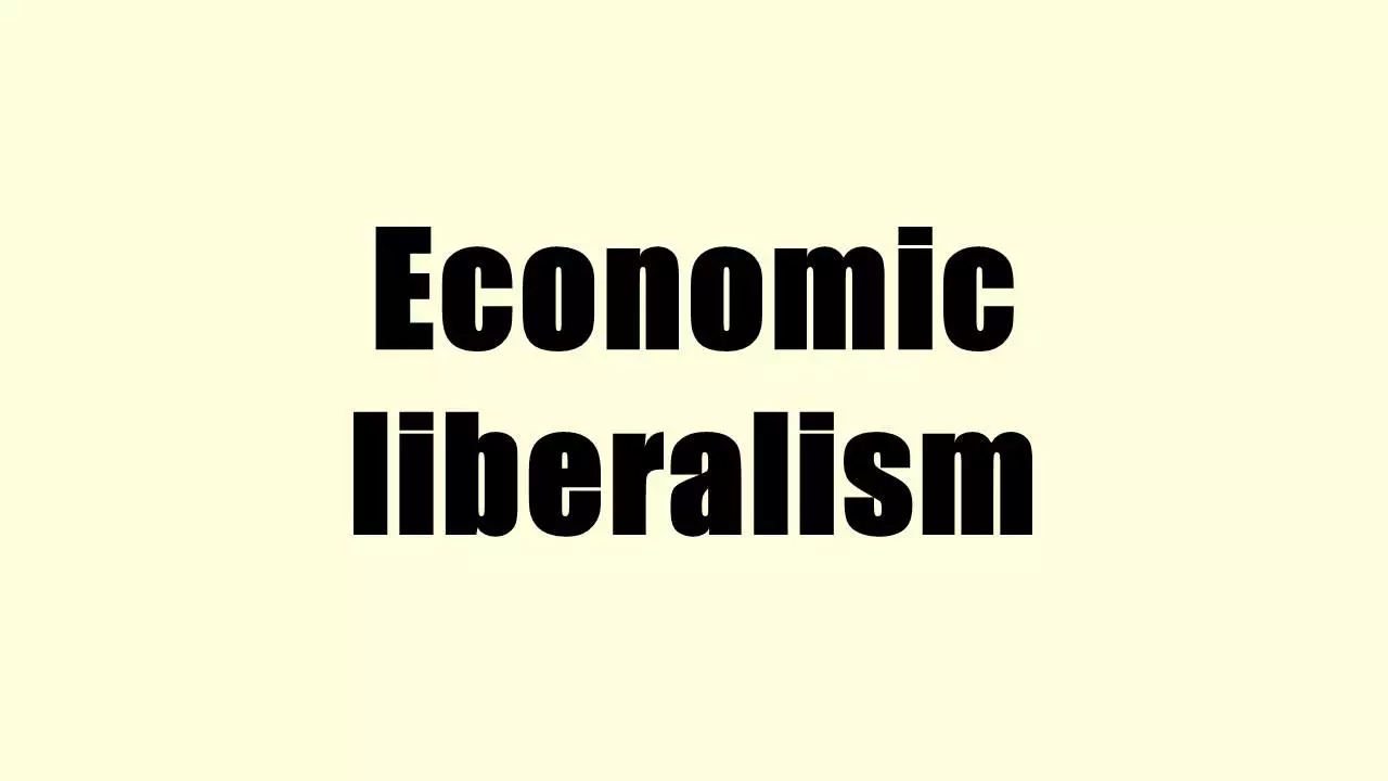 لیبرالیسم اقتصادی Economic Liberalism
