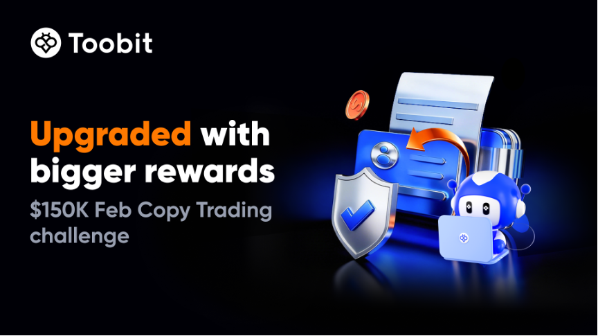 بازگشت چالش معاملاتی کپی‌ترید Toobit با جوایزی ویژه‌تر به ارزش 150 هزار دلار