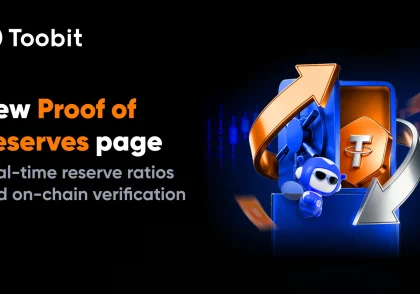 تقویت چارچوب امنیتی Toobit با راه‌اندازی پورتال جدید اثبات ذخایر